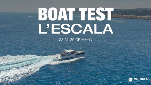 BOAT TEST L’ESCALA 2026 | Del 23 al 30 de mayo 